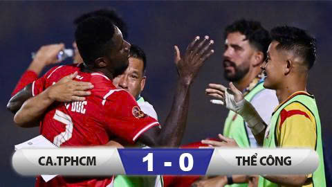  Kết quả CA TP.HCM 1-0 Thể Công: Olaha Mạnh Đức đẩy Thể Công vào khủng hoảng